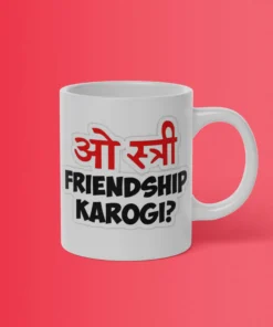 O-stree-friendship-karogi-Gift-ceramic-coffee-mug-for-proposal-girl-girlfriend-dost